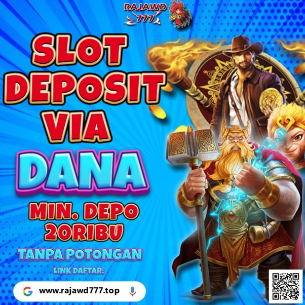 Daftar Slot Online Deposit Dana 10 Ribu Tanpa Potongan